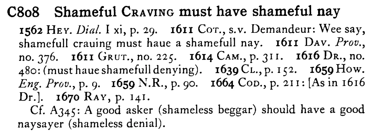 Shameful CRAVING must have shameful nay - a scanned entry from Tilley's 1950 Dictionary of Proverbs.