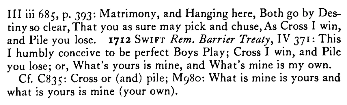 CROSS I win, pile you lose - a scanned entry from Tilley's 1950 Dictionary of Proverbs. (continuation)