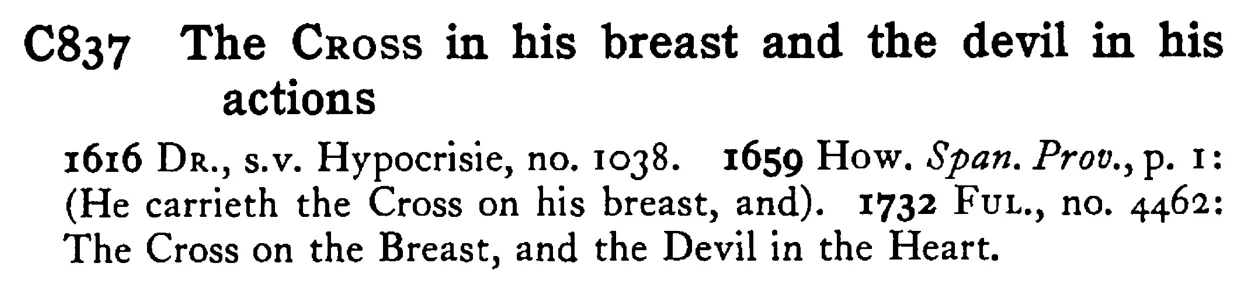 The CROSS in his breast and the devil in his actions - a scanned entry from Tilley's 1950 Dictionary of Proverbs.
