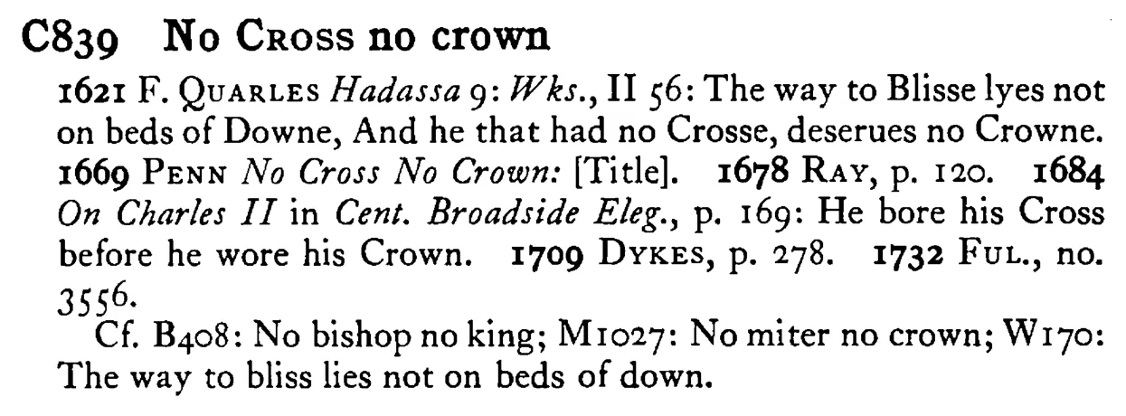 No CROSS no crown - a scanned entry from Tilley's 1950 Dictionary of Proverbs.