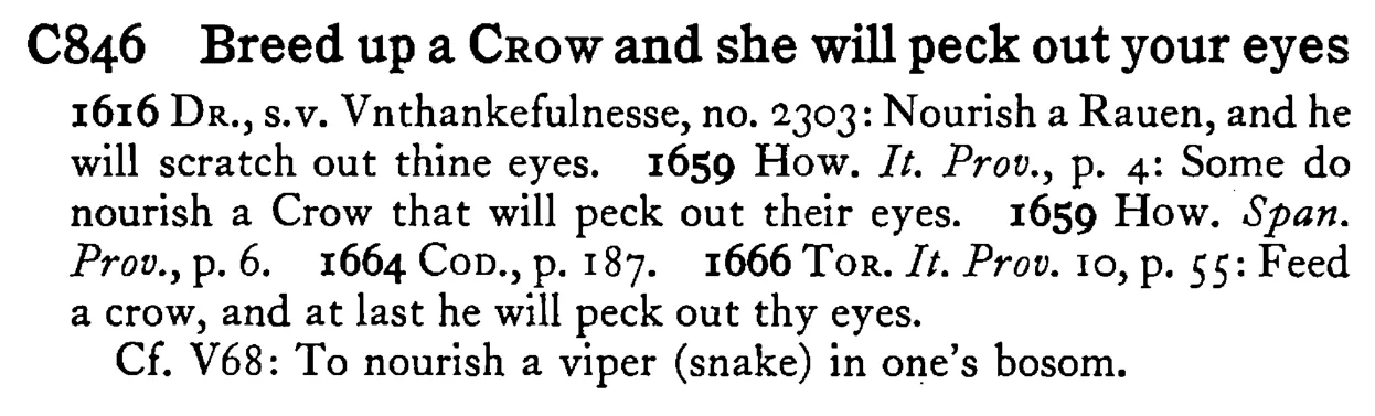 Breed up a CROW and she will peck out your eyes - a scanned entry from Tilley's 1950 Dictionary of Proverbs.