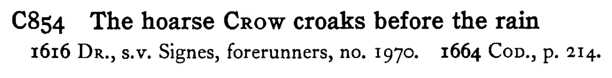 The hoarse CROW croaks before the rain - a scanned entry from Tilley's 1950 Dictionary of Proverbs.