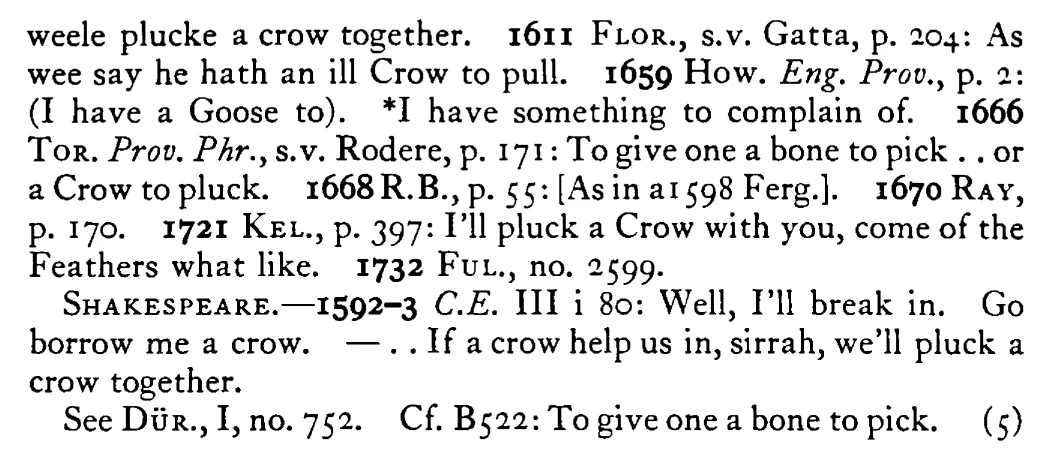 I have a CROW to pluck with you - a scanned entry from Tilley's 1950 Dictionary of Proverbs. (continuation)