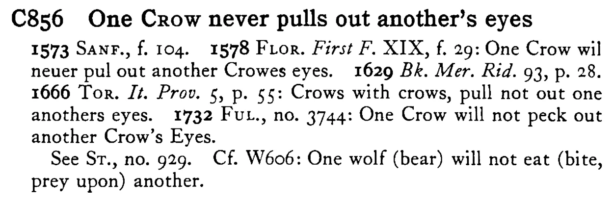 One CROW never pulls out another's eyes - a scanned entry from Tilley's 1950 Dictionary of Proverbs.