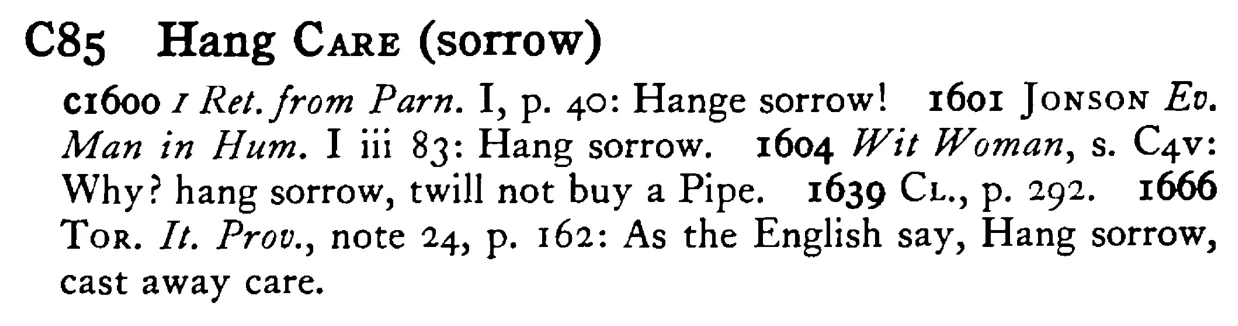 Hang CARE (sorrow) - a scanned entry from Tilley's 1950 Dictionary of Proverbs.
