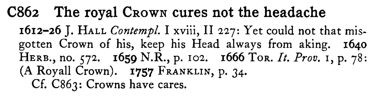 The royal CROWN cures not the headache - a scanned entry from Tilley's 1950 Dictionary of Proverbs.