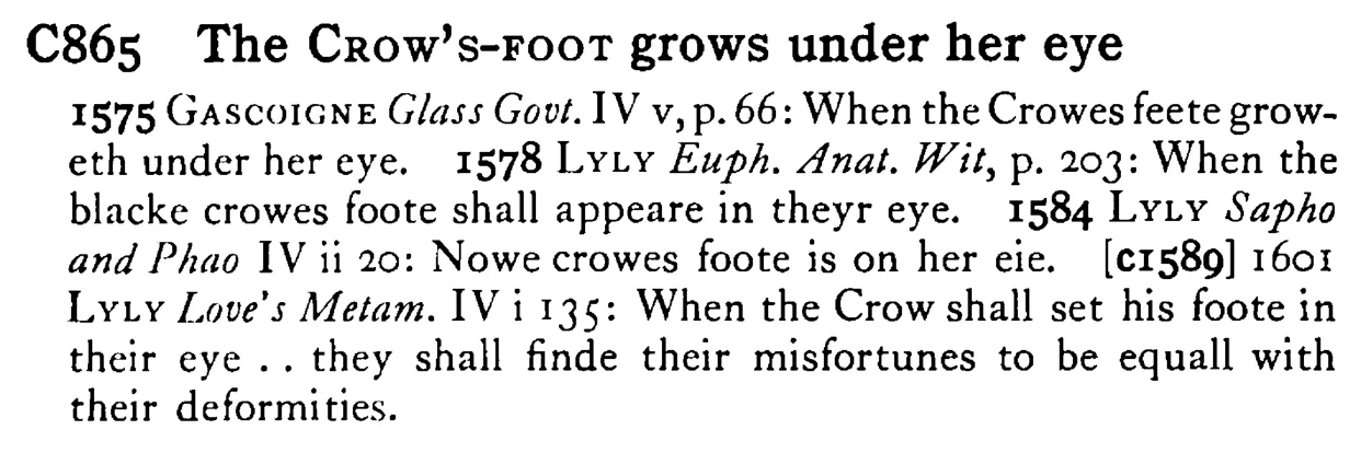 The CROW's-FOOT grows under her eye - a scanned entry from Tilley's 1950 Dictionary of Proverbs.