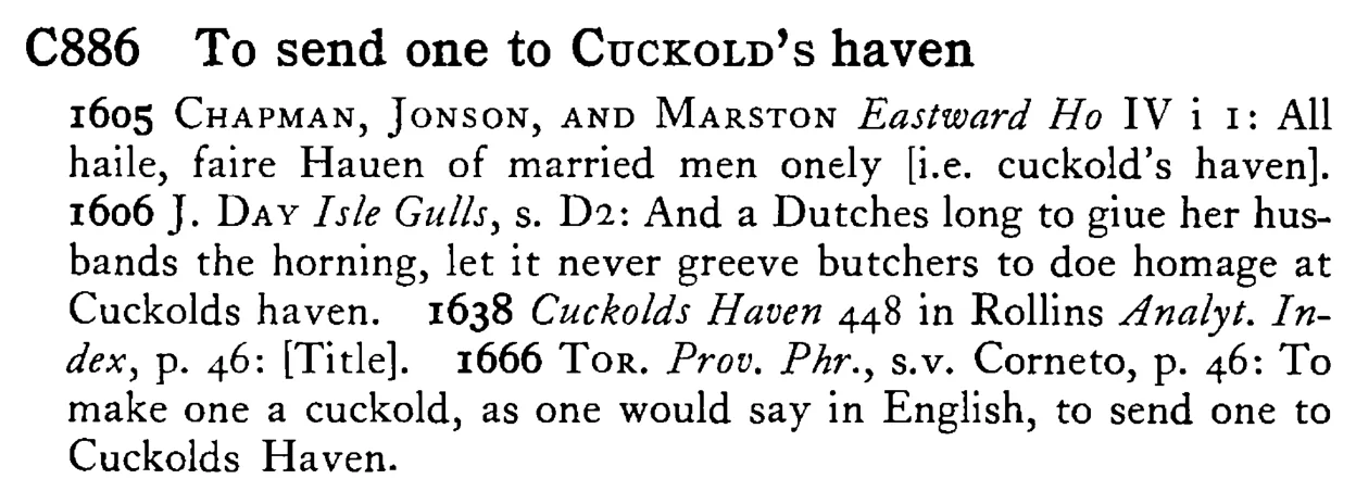 To send one to CUCKOLD's haven - a scanned entry from Tilley's 1950 Dictionary of Proverbs.