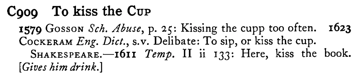 To kiss the CUP - a scanned entry from Tilley's 1950 Dictionary of Proverbs.