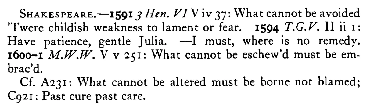 What cannot be CURED must be endured - a scanned entry from Tilley's 1950 Dictionary of Proverbs. (continuation)