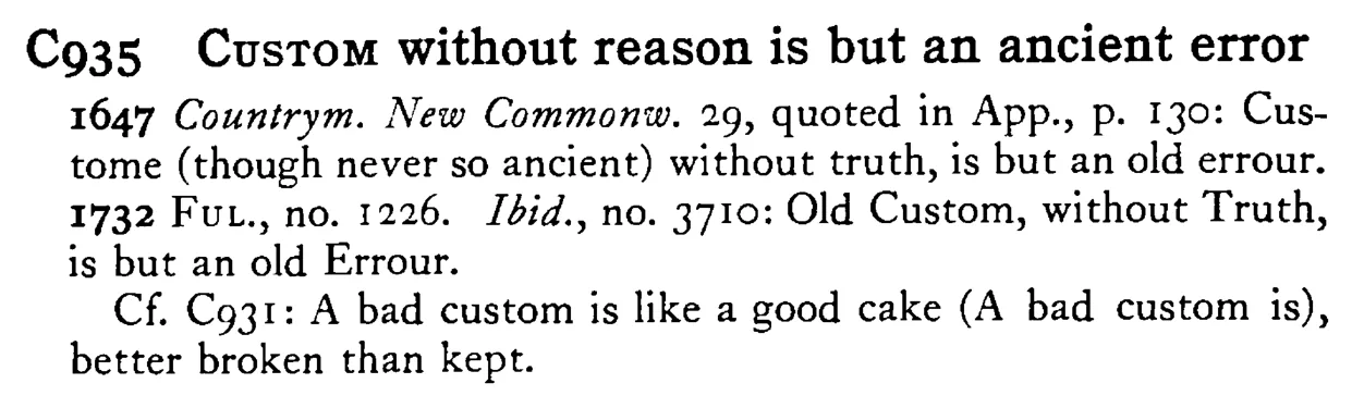 CUSTOM without reason is but an ancient error - a scanned entry from Tilley's 1950 Dictionary of Proverbs.