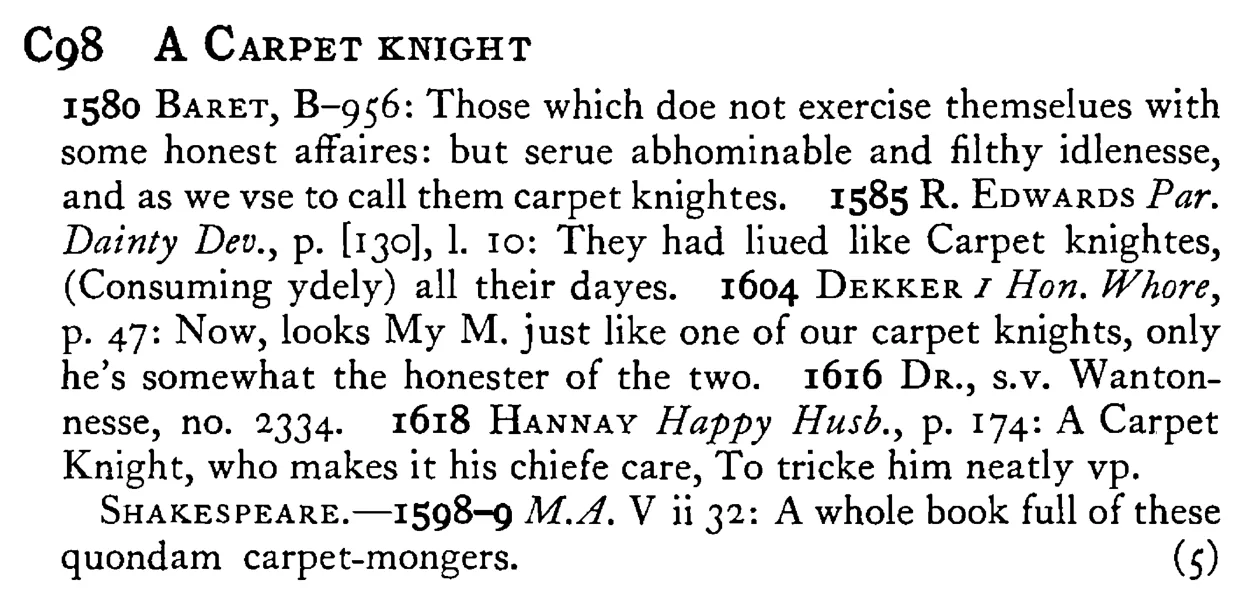 A CARPET KNIGHT - a scanned entry from Tilley's 1950 Dictionary of Proverbs.