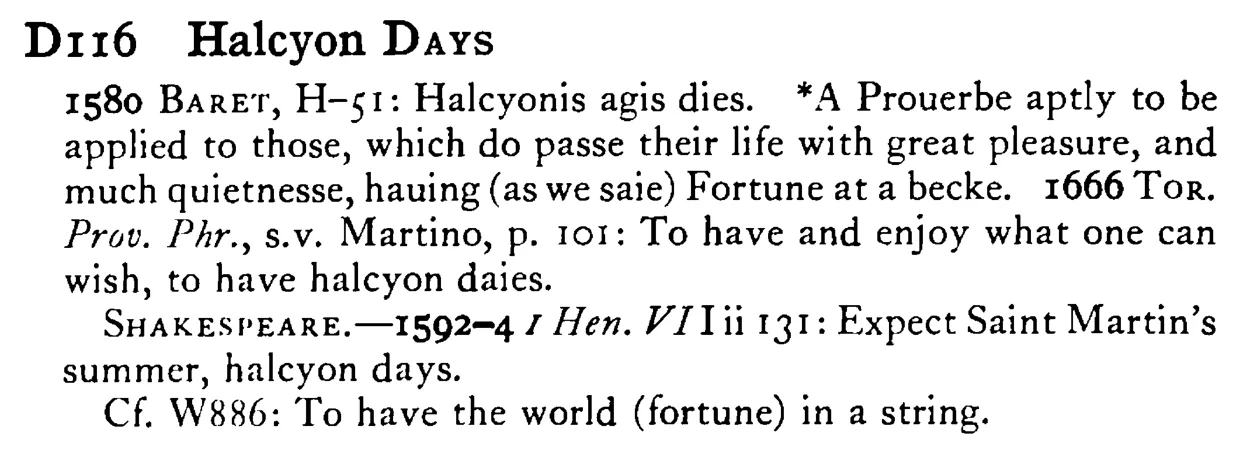 Halcyon DAYS - a scanned entry from Tilley's 1950 Dictionary of Proverbs.