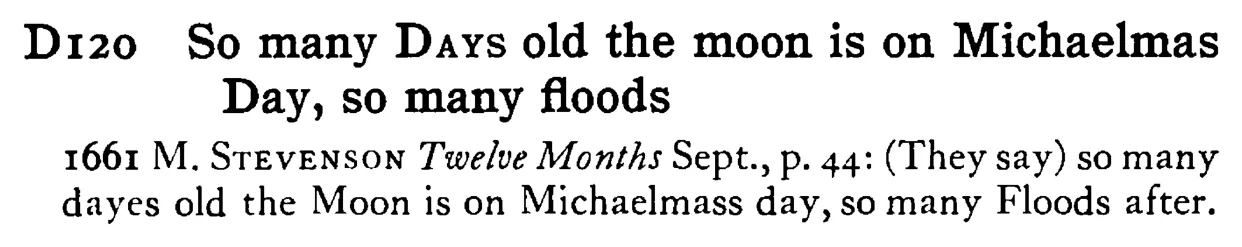 So many DAYS old the moon is on Michaelmas DAY, so many floods - a scanned entry from Tilley's 1950 Dictionary of Proverbs.
