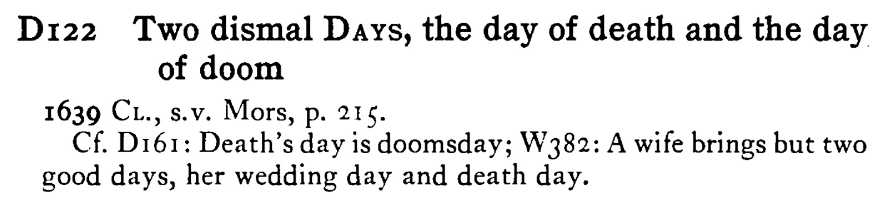 Two dismal DAYS, the day of death and the day of doom - a scanned entry from Tilley's 1950 Dictionary of Proverbs.