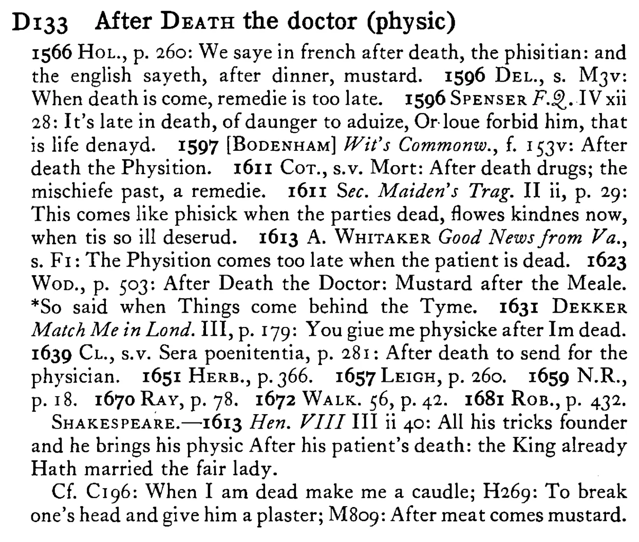 After DEATH the doctor (physic) - a scanned entry from Tilley's 1950 Dictionary of Proverbs.