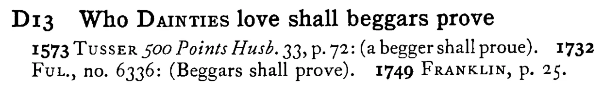 Who DAINTIES love shall beggars prove - a scanned entry from Tilley's 1950 Dictionary of Proverbs.