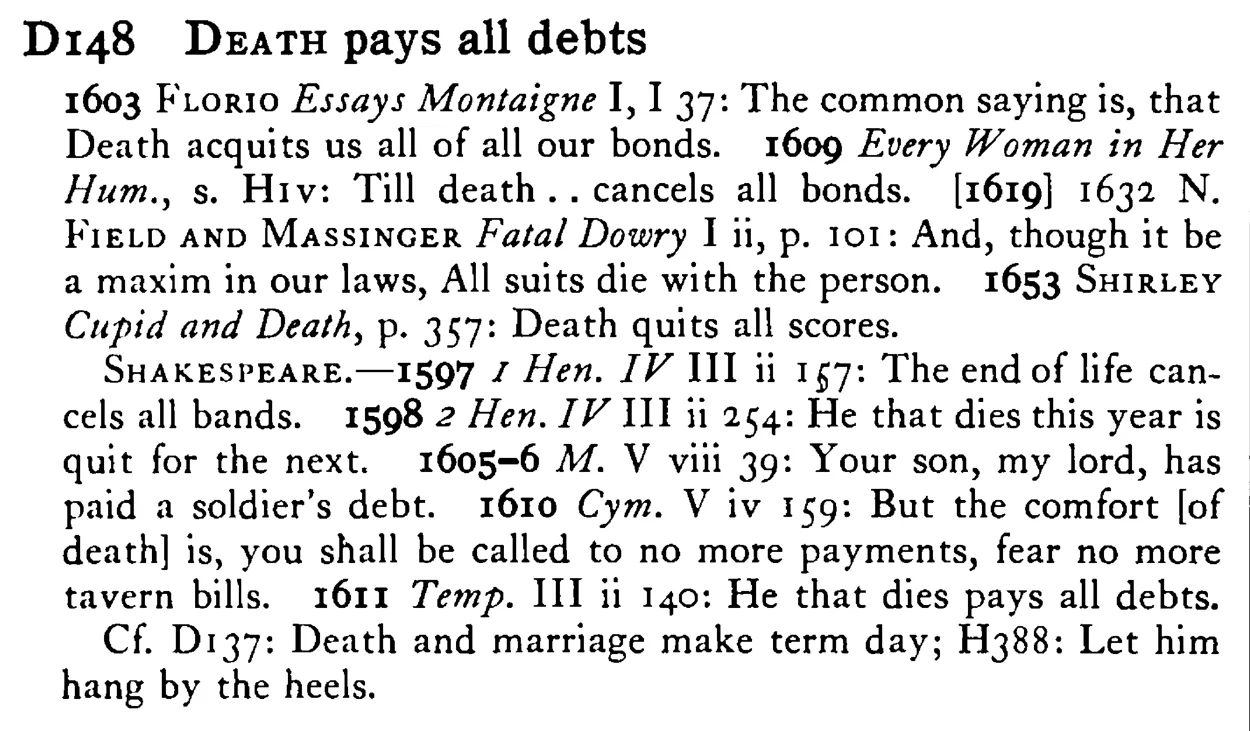 DEATH pays all debts - a scanned entry from Tilley's 1950 Dictionary of Proverbs.
