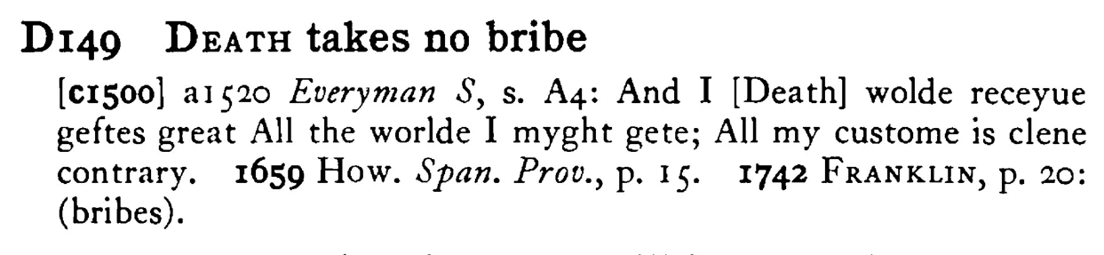 DEATH takes no bribe - a scanned entry from Tilley's 1950 Dictionary of Proverbs.