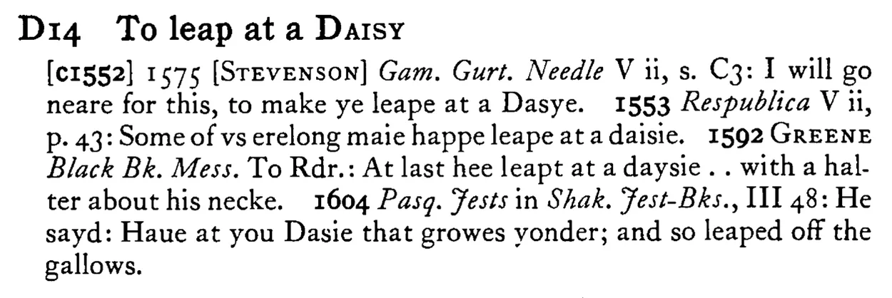 To leap at a DAISY - a scanned entry from Tilley's 1950 Dictionary of Proverbs.