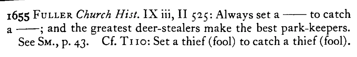 The greatest DEER-STEALERS make the best park-keepers - a scanned entry from Tilley's 1950 Dictionary of Proverbs. (continuation)