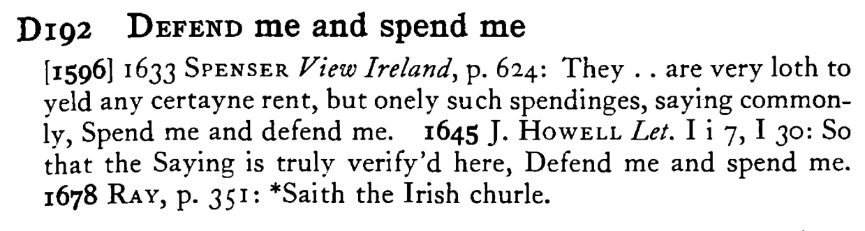 DEFEND me and spend me - a scanned entry from Tilley's 1950 Dictionary of Proverbs.