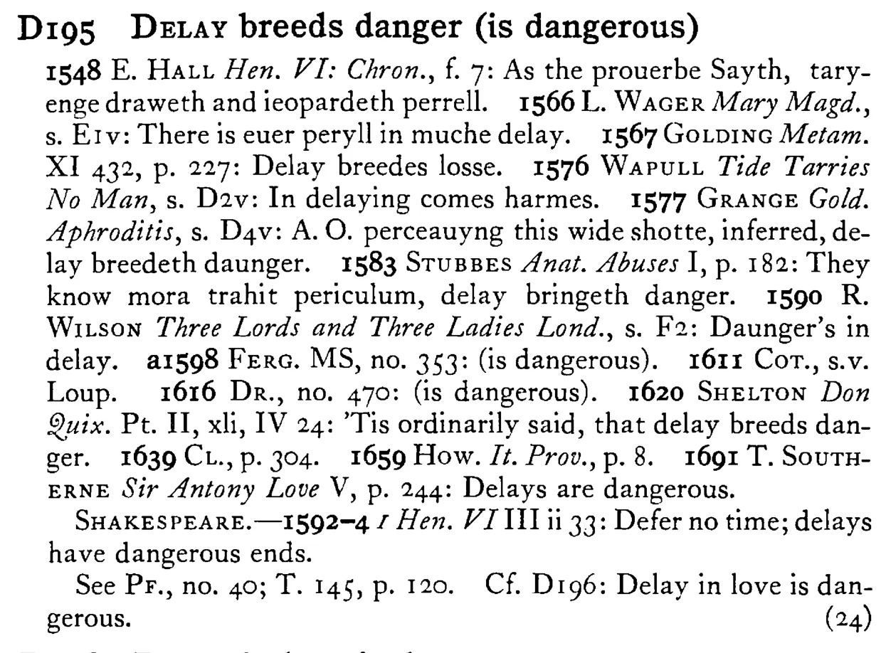 DELAY breeds danger (is dangerous) - a scanned entry from Tilley's 1950 Dictionary of Proverbs.