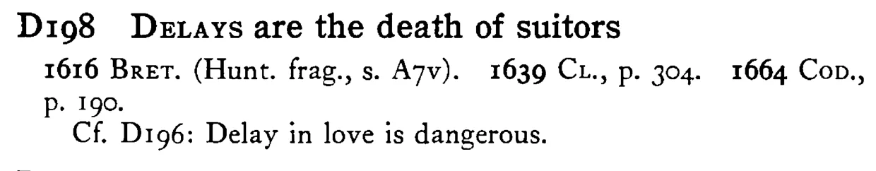DELAYS are the death of suitors - a scanned entry from Tilley's 1950 Dictionary of Proverbs.