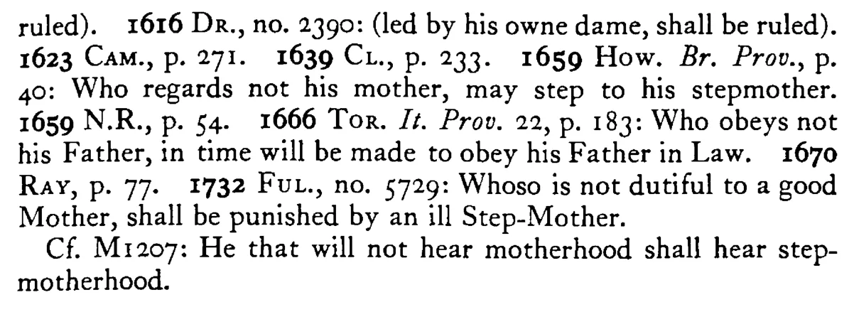 He that will not be ruled by his own DAME (father) must be ruled by his stepdame (stepfather) - a scanned entry from Tilley's 1950 Dictionary of Proverbs. (continuation)