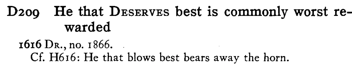 He that DESERVES best is commonly worst re-warded - a scanned entry from Tilley's 1950 Dictionary of Proverbs.