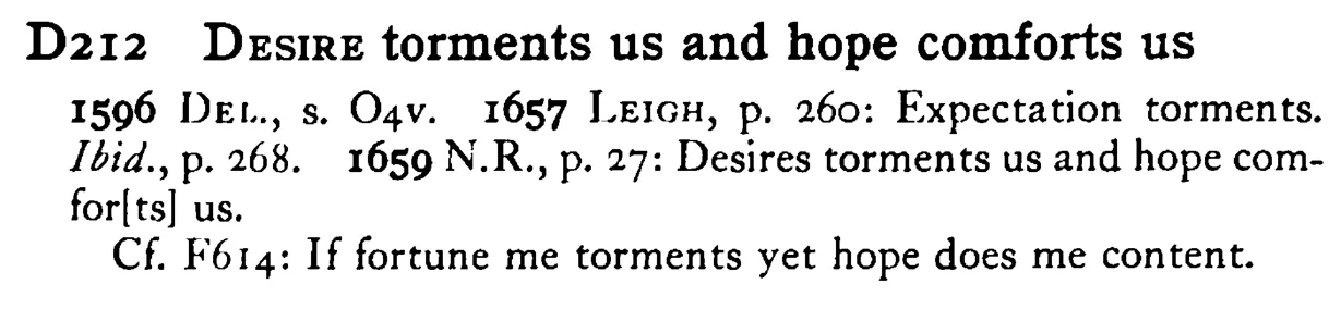 DESIRE torments us and hope comforts us - a scanned entry from Tilley's 1950 Dictionary of Proverbs.