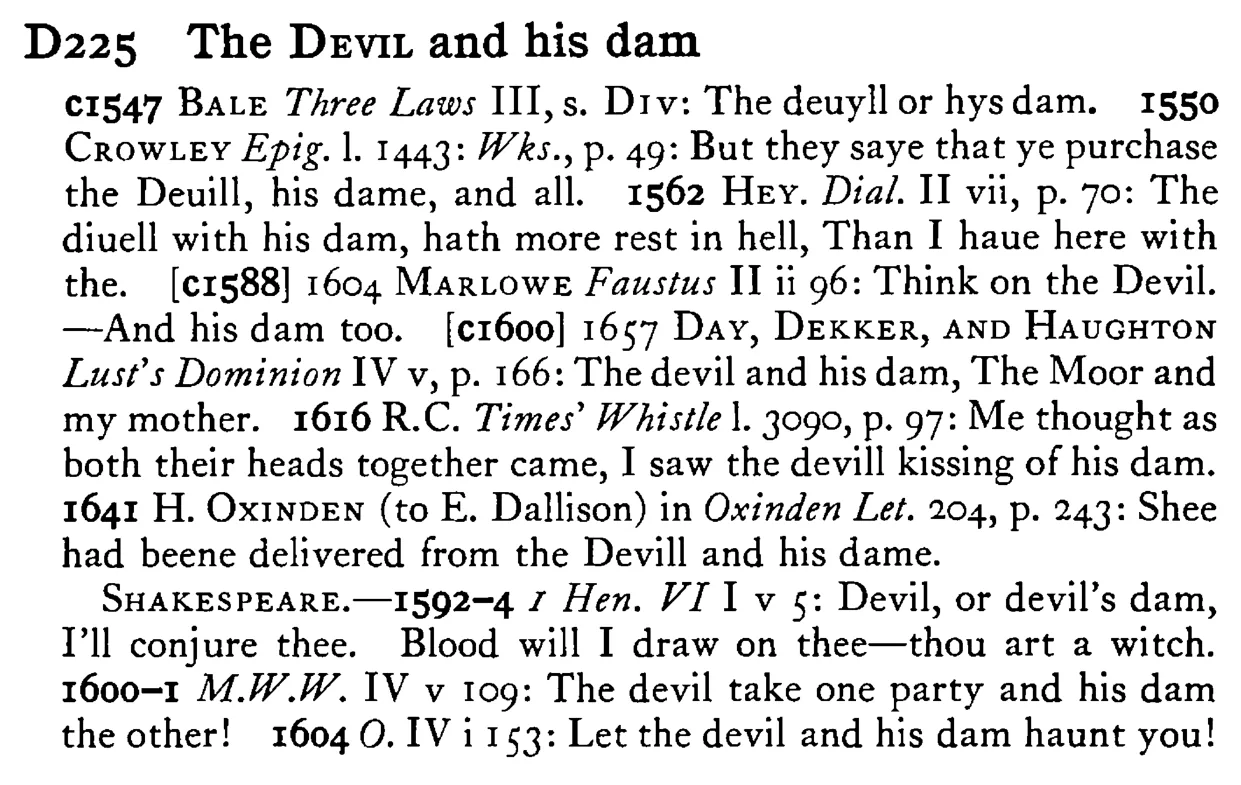 The DEVIL and his dam - a scanned entry from Tilley's 1950 Dictionary of Proverbs.