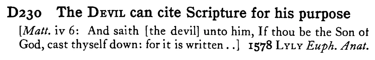 The DEVIL can cite Scripture for his purpose - a scanned entry from Tilley's 1950 Dictionary of Proverbs.