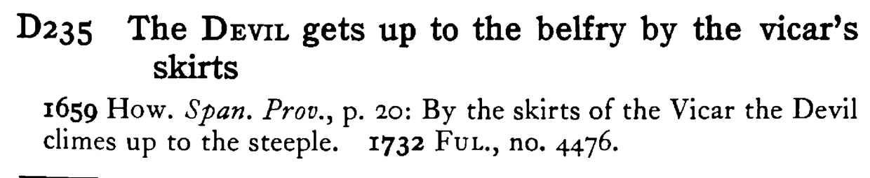 The DEVIL gets up to the belfry by the vicar's skirts - a scanned entry from Tilley's 1950 Dictionary of Proverbs.