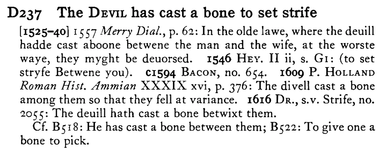 The DEVIL has cast a bone to set strife - a scanned entry from Tilley's 1950 Dictionary of Proverbs.