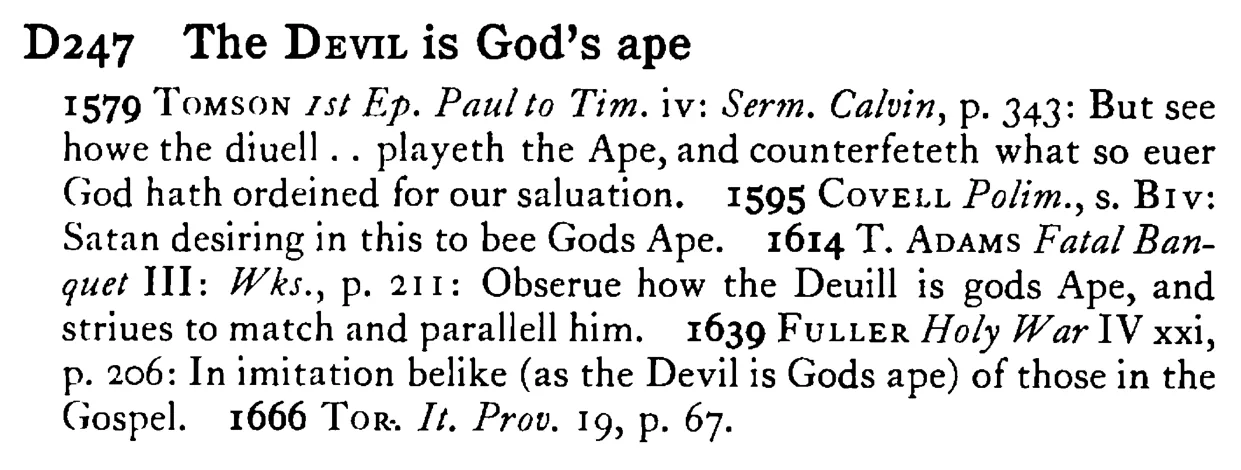 The DEVIL is God's ape - a scanned entry from Tilley's 1950 Dictionary of Proverbs.