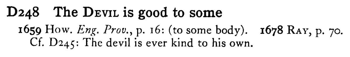 The DEVIL is good to some - a scanned entry from Tilley's 1950 Dictionary of Proverbs.