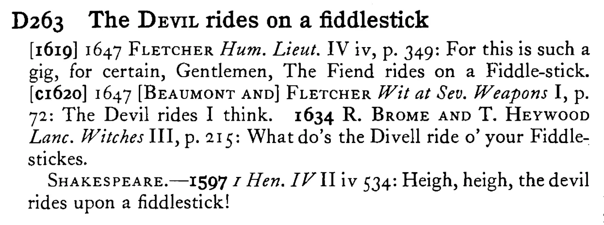 The DEVIL rides on a fiddlestick - a scanned entry from Tilley's 1950 Dictionary of Proverbs.