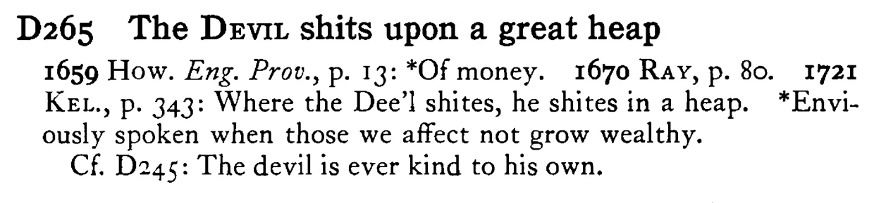 The DEVIL shits upon a great heap - a scanned entry from Tilley's 1950 Dictionary of Proverbs.