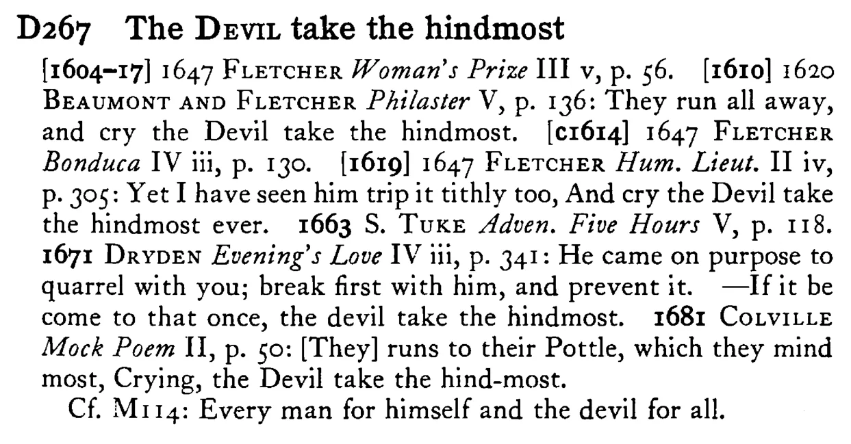 The DEVIL take the hindmost - a scanned entry from Tilley's 1950 Dictionary of Proverbs.