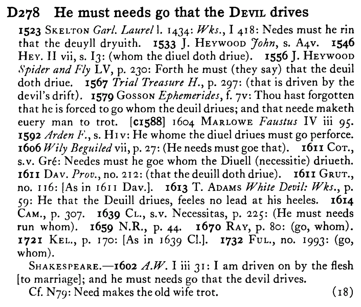 He must needs go that the DEVIL drives - a scanned entry from Tilley's 1950 Dictionary of Proverbs.