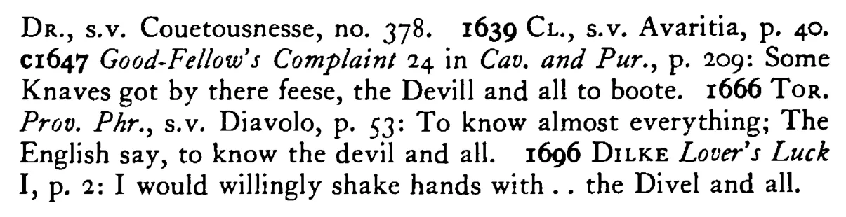 He would have (To know) the DEVIL and all - a scanned entry from Tilley's 1950 Dictionary of Proverbs. (continuation)