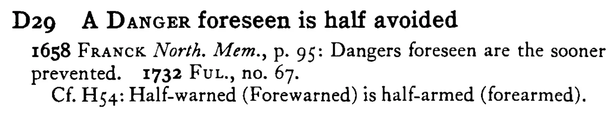 A DANGER foreseen is half avoided - a scanned entry from Tilley's 1950 Dictionary of Proverbs.