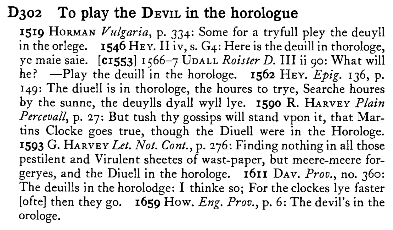 To play the DEVIL in the horologue - a scanned entry from Tilley's 1950 Dictionary of Proverbs.