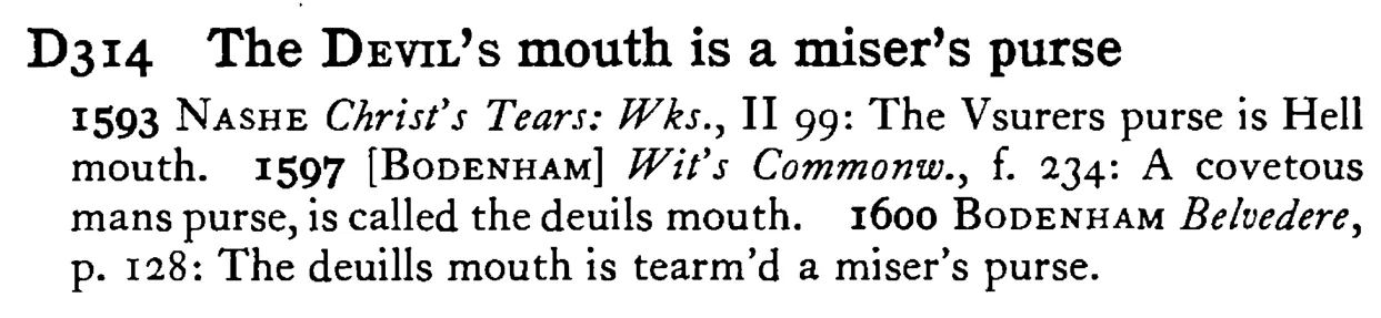 The DEVIL's mouth is a miser's purse - a scanned entry from Tilley's 1950 Dictionary of Proverbs.