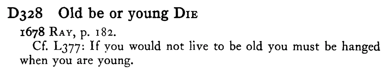 OLD be or young DIE - a scanned entry from Tilley's 1950 Dictionary of Proverbs.