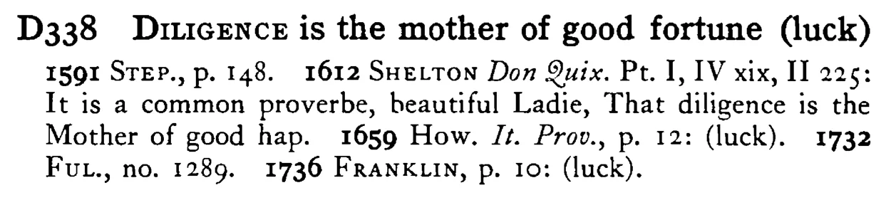 DILIGENCE is the mother of good fortune (luck) - a scanned entry from Tilley's 1950 Dictionary of Proverbs.