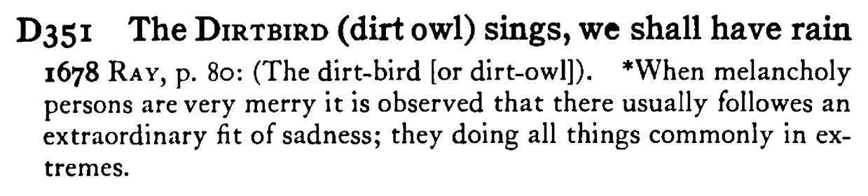 The DIRTBIRD (dirt owl) sings, we shall have rain - a scanned entry from Tilley's 1950 Dictionary of Proverbs.