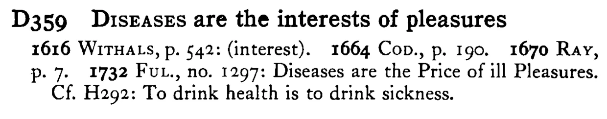 DISEASES are the interests of pleasures - a scanned entry from Tilley's 1950 Dictionary of Proverbs.