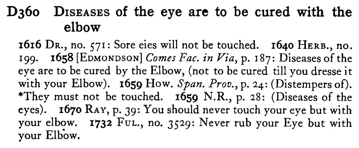 DISEASES of the eye are to be cured with the elbow - a scanned entry from Tilley's 1950 Dictionary of Proverbs.